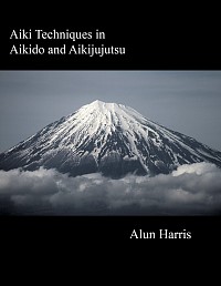 Aiki Techniques in Aikido and Aikijujutsu
